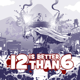 Carátula de 12 is Better Than 6